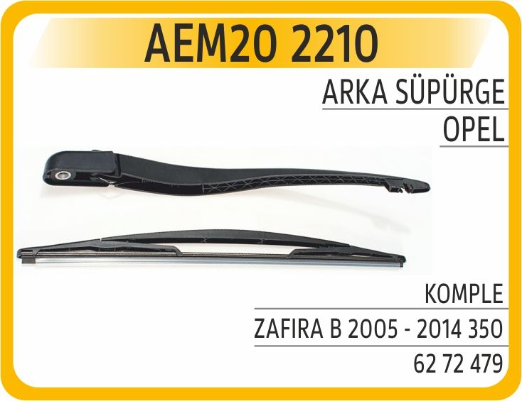 ARKA SİLECEK KOLU SÜPÜRGESİ KOMPLE OPEL ZAFIRA B 2005 - 2014 350 — AEM