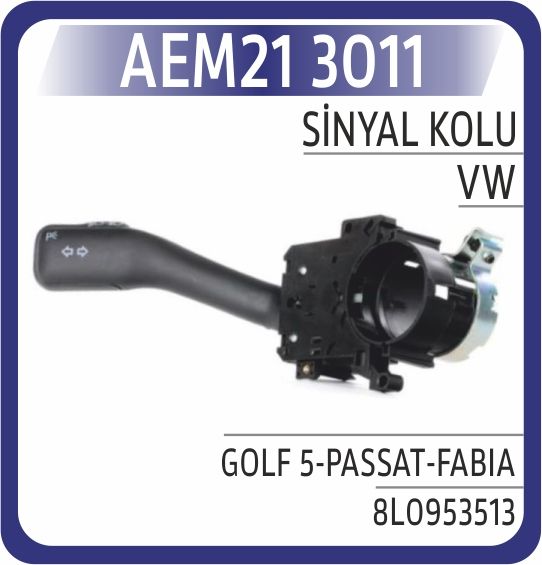 SİNYAL KOLU GOLF 5-PASSAT-FABIA — AEM