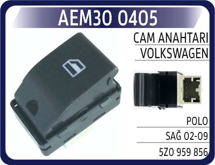 CAM ANAHTARI VW POLO SAĞ 02-09 — AEM